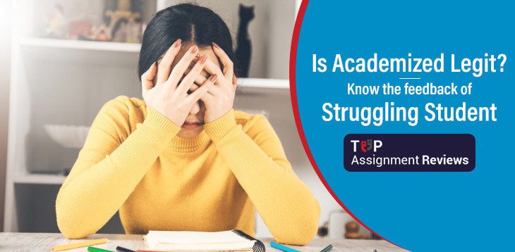 Is Academized Legit? Know the feedback of Struggling Student