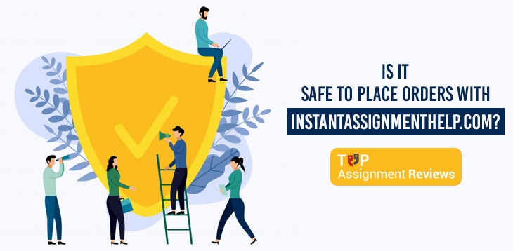 Is it Safe and Legit to Place Orders with InstantAssignmentHelp.com? let's Find Out