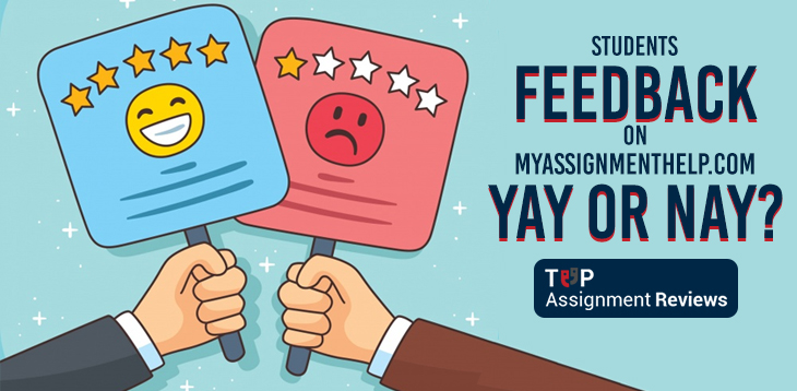 Students Feedback on MyAssignmenthelp.com Yay or Nay?