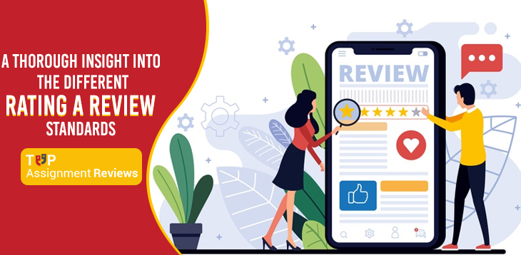 A Thorough Insight Into The Different Rating A Review Standards