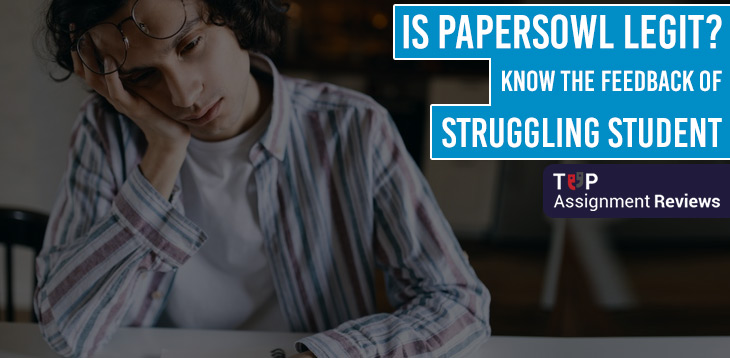Is PapersOwl Legit? Know the feedback of struggling student
