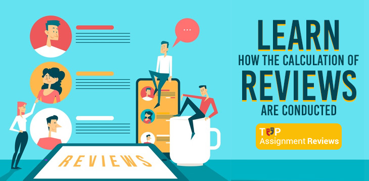 Learn How The Calculation of Reviews Are Conducted