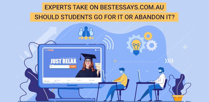 Experts Take On Bestessays.com.au: Should Students Go For It Or Abandon It?