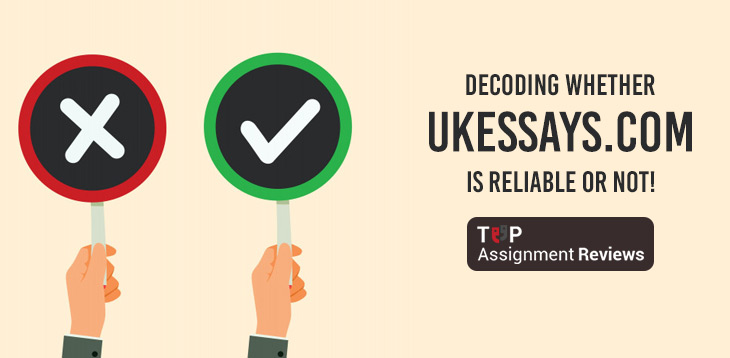Decoding Whether UKEssays.com is Reliable or Not!