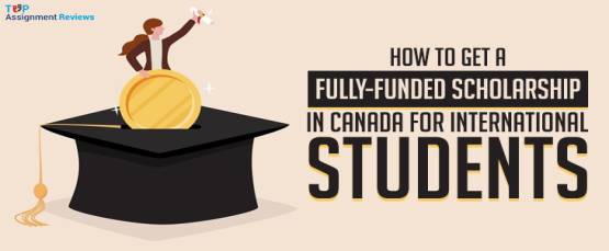 Fully Funded Scholarships in Canada: Eligibility Criteria & Required Documents