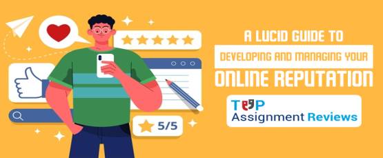 A Lucid Guide to Developing and Managing Your Online Reputation