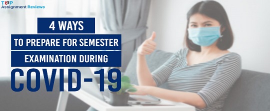 4 Ways To Prepare For Semester Examination During COVID19