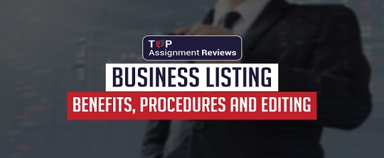 Topassignmentreviews.com Business Listing: Benefits, Procedures and Editing