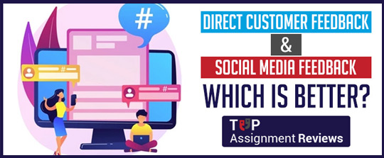 Direct customer feedback vs Social Media feedback – which is better?