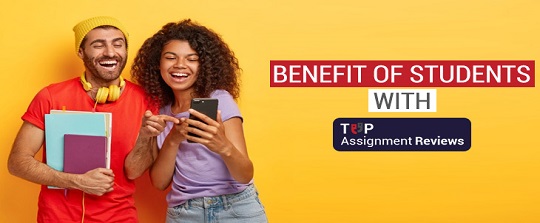 Benefit of students with Topassignmentreviews.com