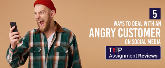 5 Ways To Deal With An Angry Customer On Social Media