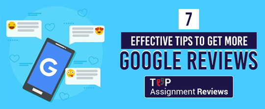 7 Effective Tips to Get More Google Reviews