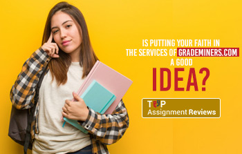 Is Putting Your Faith In The Services Of Grademiners.com A Good Idea?