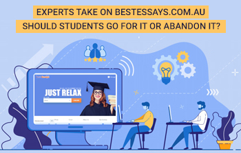 Experts Take On Bestessays.com.au: Should Students Go For It Or Abandon It?