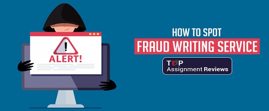 How To Spot Fraud Assignment Writing Service And Stay Safe